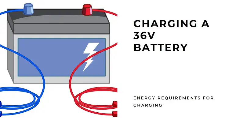 How Much Energy Does a 36V Battery Require to Charge