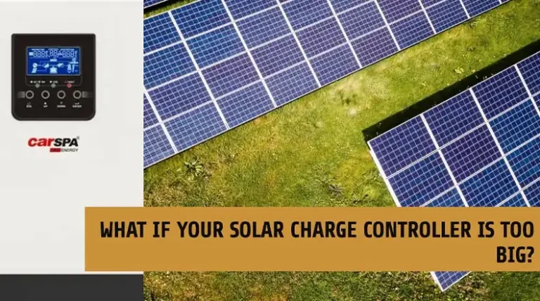 What Happens If Your Solar Charge Controller Is Too Big?