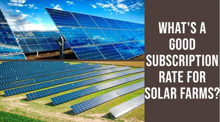 What’s a Good Subscription Rate for Solar Farms? Costs and Benefits (2024)