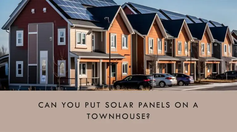 Can You Put Solar Panels on a Townhouse? [Answerd]