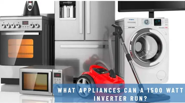 What Appliances Can a 1500 Watt Inverter Run?